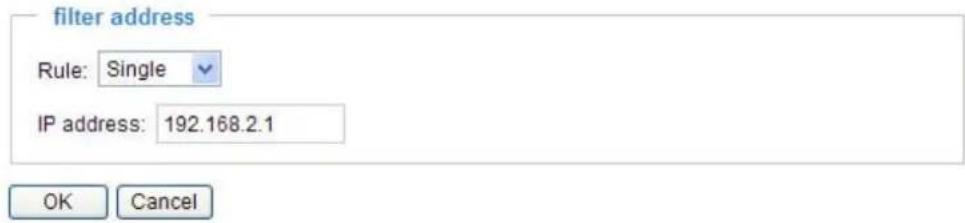 filter address Rule: Single IP address: 192.168.2.1 OK Cancel