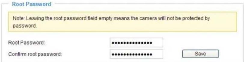 Root Password Note: Leaving the root password field empty means the camera will not be protected by password. Root Password: Confirm root password: Save