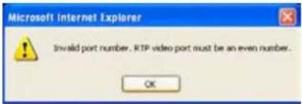Microsoft Internet Explorer Invalid port number. RTP video port must be an even number. OK