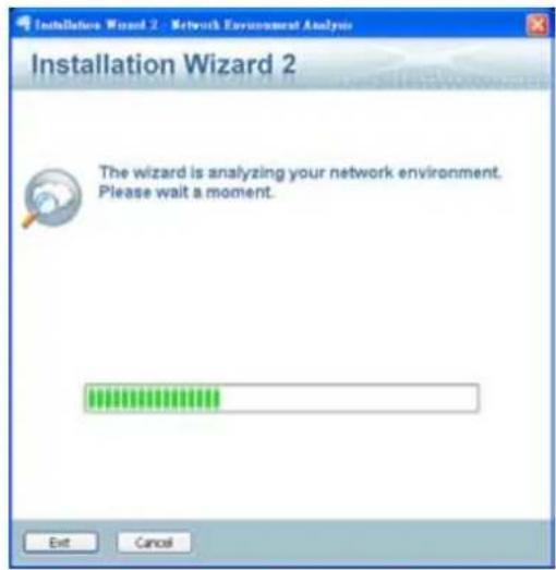 Installation Wizard 2 - Network Environment Analysis The wizard is analyzing your network environment. Please wait a moment. Exit Cancel