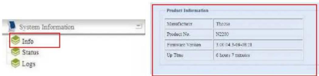 System Information Info Status Logs Product Information Manufacturer Thcoss Product No. N2200 Firmware Version 3.00 04 3-09-08 21 Up Time 6 hours: 7 minutes