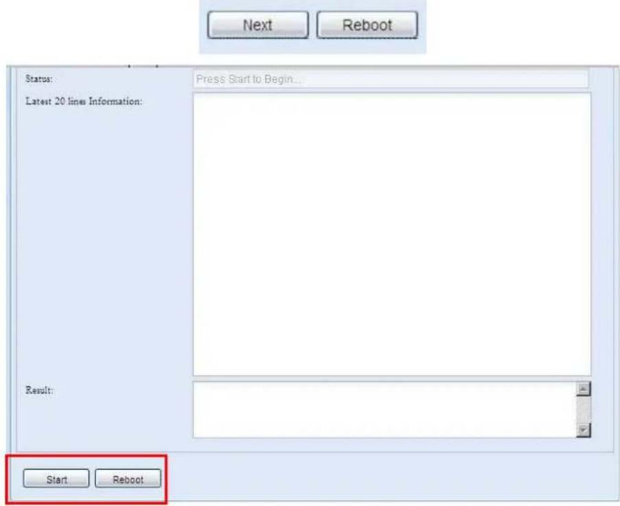 Next Reboot Status: Press Start to Begin... Latest 20 lines Information: Result: Start Reboot
