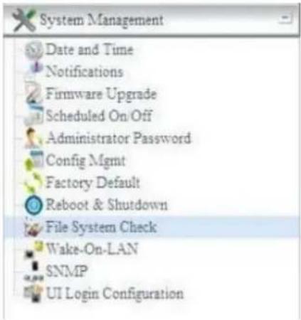 System Management Date and Time Notifications Firmware Upgrade Scheduled On/Off Administrator Password Config Mgmt Factory Default Reboot & Shutdown File System Check Wake-On-LAN SNMP UI Login Configuration