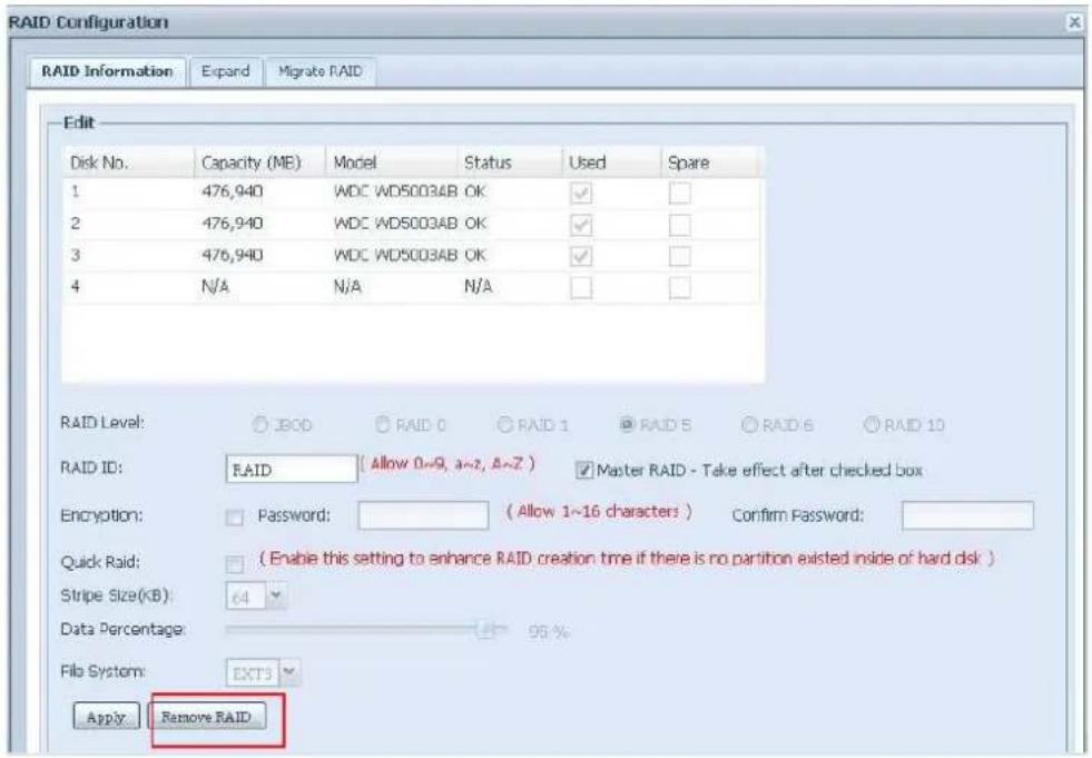 RAID Configuration RAID Information Expand Migrate RAID Edit Disk No. Capacity (MB) Model Status Used Spare 1 476,940 WDC WD5003AB OK ✓ ✓ ✓ 2 476,940 WDC WD5003AB OK ✓ ✓ ✓ 3 476,940 WDC WD5003AB OK ✓ ✓ ✓ 4 N/A N/A N/A ✓ ✓ ✓ RAID Level: JBOO RAID 0 RAID 1 RAID 5 RAID 6 RAID 10 RAID ID: RAID (Allow 0~9, a~2, b~Z) Master RAID - Take effect after checked box Encryption: Password: (Allow 1~16 characters) Confirm Password: Quick Raid: (Enable this setting to enhance RAID creation time if there is no partition existed inside of hard disk ) Stripe Size(KB): 64 Data Percentage: 95 % File System: EXT3 Apply Remove RAID