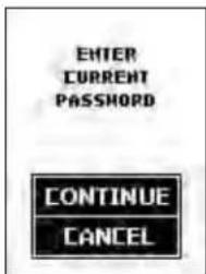 ENTER CURRENT PASSWORD CONTINUE CANCEL