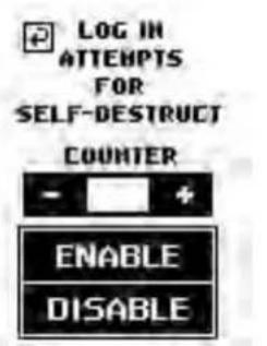 LOG IN ATTEMPTS FOR SELF-DESTRUCT COUNTER - + ENABLE DISABLE