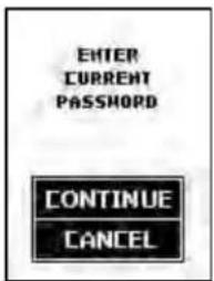 ENTER CURRENT PASSWORD CONTINUE CANCEL