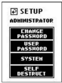 SETUP ADMINISTRATOR CHANGE PASSWORD USER PASSWORD SYSTEM SELF DESTRUCT