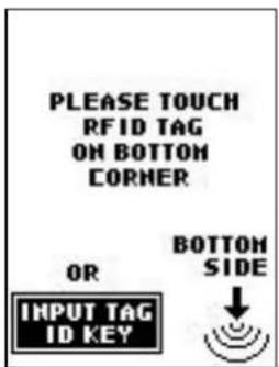 PLEASE TOUCH RFID TAG ON BOTTOM CORNER OR INPUT TAG ID KEY BOTTOM SIDE