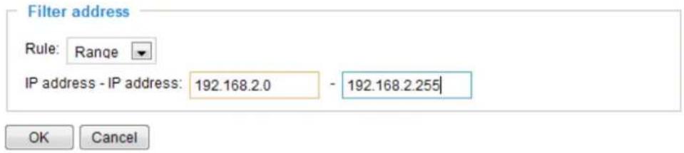 Filter address Rule: Range IP address - IP address: 192.168.2.0 - 192.168.2.255 OK Cancel