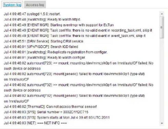 Jul 4 09:46:47 syclogd 1.5.0: restart. Jul 4 09:45:48 [swatchdog]: Ready to watch httpd. Jul 4 09:45:49 [EVENT MGR]: Starting eventmgr with support for EcTun Jul 4 09:45:49 [EVENT MGR]: Task conf file: there is no valid event in recording_task.xml, skip it Jul 4 09:45:49 [EVENT MGR]: Task conf file: there is no valid event in event_task.xml, skip it Jul 4 09:45:51 [DRM Service]: Starting DRM service Jul 4 09:46:01 [UPnP/GDCP]: Search IGD failed Jul 4 09:46:01 [swatchdog]: Reduplicate registration from configer. Jul 4 09:46:01 [swatchdog]: Ready to watch configer Jul 4 09:46:02 automount[723]: >> mount: mounting /dev/mmcblk0p1 on /mnt/auto/CF failed: No such device or address Jul 4 09:46:02 automount[723]: mount(generic): failed to mount /dev/mmcblk0p1 (type vfat) on /mnt/auto/CF Jul 4 09:46:02 automount[732]: >> mount: mounting /dev/mmcblk0p1 on /mnt/auto/CF failed: No such device or address Jul 4 09:46:02 automount[732]: mount(generic): failed to mount /dev/mmcblk0p1 (type vfat) on /mnt/auto/CF Jul 4 09:46:02 [ThermalD]: Can not access thermal sensor! Jul 4 09:46:03 [SYS]: Serial number = 0002D112C715 Jul 4 09:46:03 [SYS]: System starts at Mon Jul 4 09:46:03 UTC 2011 Jul 4 09:46:03 [NET]: === NET INFO ===