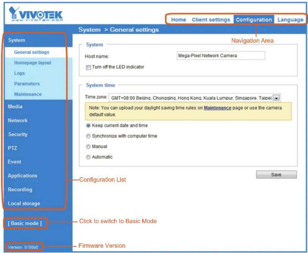 VIVOTEK Home Client settings Configuration Language System > General settings System General settings Homepage layout Logs Parameters Maintenance Media Network Security PTZ Event Applications Recording Local storage [ Basic mode ] Version: 0100b0 Navigation Area System Host name: Mega-Pixel Network Camera Turn off the LED indicator System time Time zone: GMT+08:00 Beijing, Chongqing, Hong Kong, Kuala Lumpur, Singapore, Taipei ▼ Note: You can upload your daylight saving time rules on Maintenance page or use the camera default value. Keep current date and time Synchronize with computer time Manual Automatic Configuration List Click to switch to Basic Mode Firmware Version