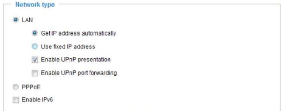 Network type LAN Get IP address automatically Use fixed IP address Enable UPnP presentation Enable UPnP port forwarding PPPoE Enable IPv6