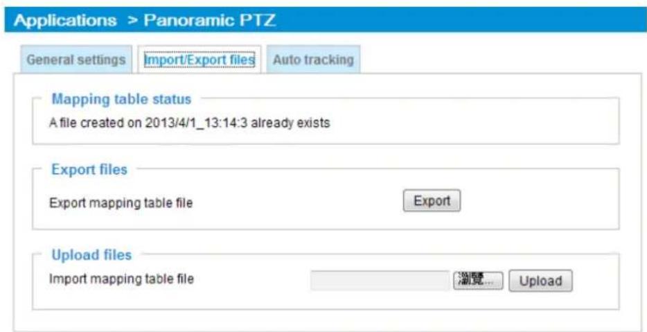 Applications > Panoramic PTZ General settings Import/Export files Auto tracking Mapping table status A file created on 2013/4/1_13:14:3 already exists Export files Export mapping table file Export Upload files Import mapping table file 浏览... Upload