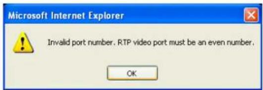 Microsoft Internet Explorer Invalid port number. RTP video port must be an even number. OK