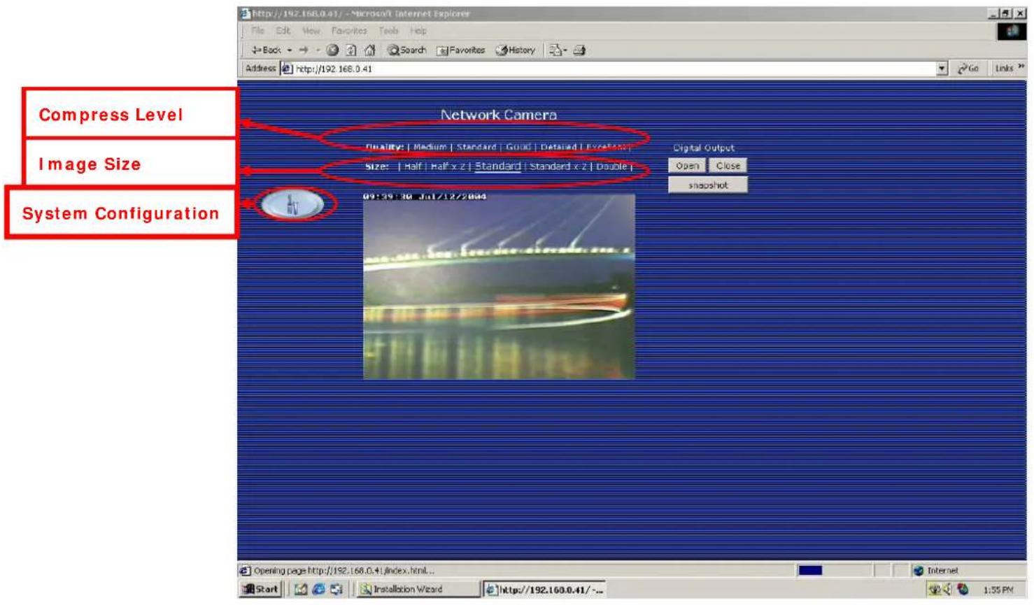 Compress Level Image Size System Configuration Network Camera Quality: | Medium | Standard | Good | Detailed | Excel/Book Size: | Half | Half x z | Standard | Standard x z | Double | Digital Output Open Close snapshot 09:39:10:10/12/2024 Opening page http://192.168.0.41/index.html...
