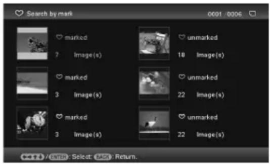 Search by mark 0001 /0006 ✓ marked 7 Image(s) ✓ unmarked 18 Image(s) ✓ marked 3 Image(s) ✓ unmarked 22 Image(s) ✓ marked 3 Image(s) ✓ unmarked 22 Image(s) / ENTER - Select - BACK - Return.