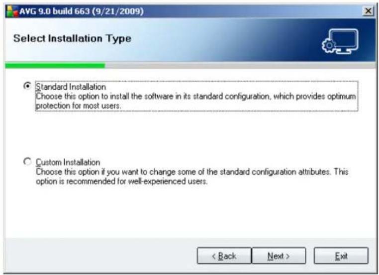 AVG 9.0 build 663 (9/21/2009) Select Installation Type Standard Installation Choose this option to install the software in its standard configuration, which provides optimum protection for most users. Custom Installation Choose this option if you want to change some of the standard configuration attributes. This option is recommended for well-experienced users. < Back Next > Exit