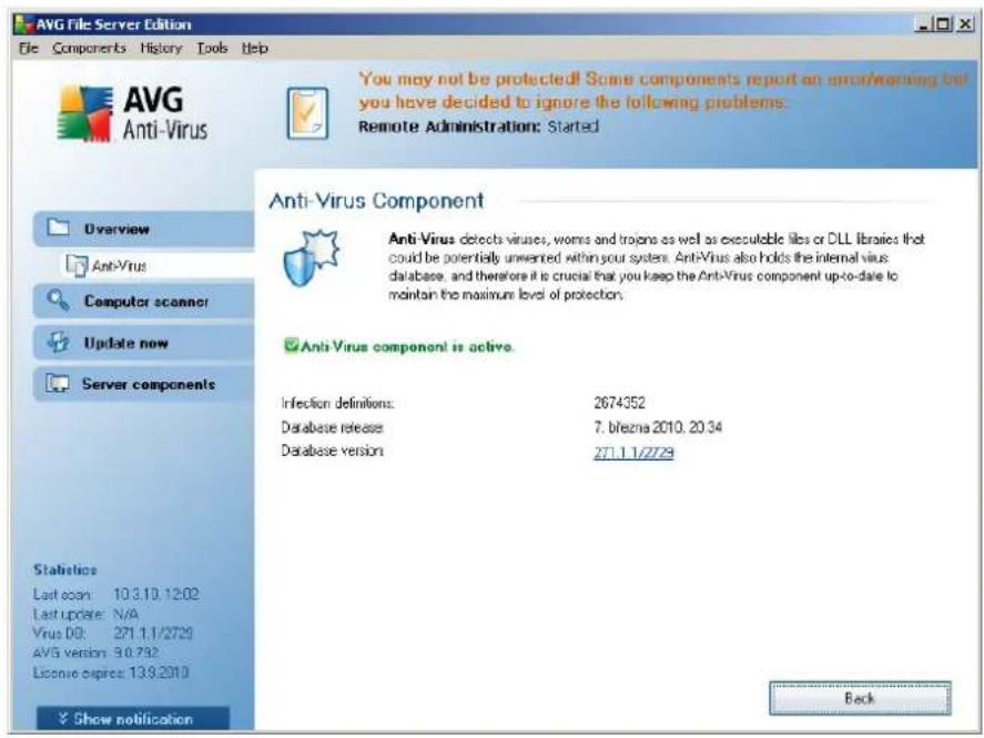 AVG File Server Edition File Components History Tools Help AVG Anti-Virus You may not be protected! Some components report an error/warning but you have decided to ignore the following problems: Remote Administration: Started Anti-Virus Component Anti-Virus detects viruses, worms and trogins as well as executable files or DLL libraries that could be potentially unwanted within your system. Anti-Virus also holds the internal virus database, and therefore it is crucial that you keep the Anti-Virus component up-to-date to maintain the maximum level of protection. Anti-Virus component is active. Infection definitions: 2674352 Database release 7. bfezna 2010.2034 Database version 271.1.1/2729 Last coin: 10.3.10.1202 Last update: N/A Virus D0: 271.1.1/2729 AVG version: 9.0.792 License expires: 139.2010 Show notification Back