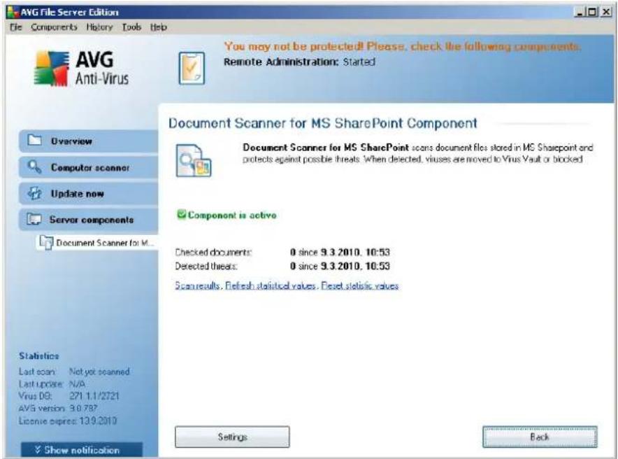 AVG File Server Edition File Components History Tools Help AVG Anti-Virus Overview Computer scanner Update now Server components Document Scanner for M... Statistics Last scan: Not yet scanned Last update: N/A Virus 08: 271.1.1/2721 AVS version: 3.0.78? License expires: 13.9.2010 Show notification You may not be protected! Please, check the following components. Remote Administration: Started Document Scanner for MS SharePoint Component Document Scanner for MS SharePoint scans document files stored in MS SharePoint and protects against possible threats: When detected, viruses are moved to Virus Vault or blocked Component is active Checked documents: 0 since 9.3.2010, 10:53 Detected threats: 0 since 9.3.2010, 10:53 Scan results. Refresh statistical values. Reset statistical values Settings Back
