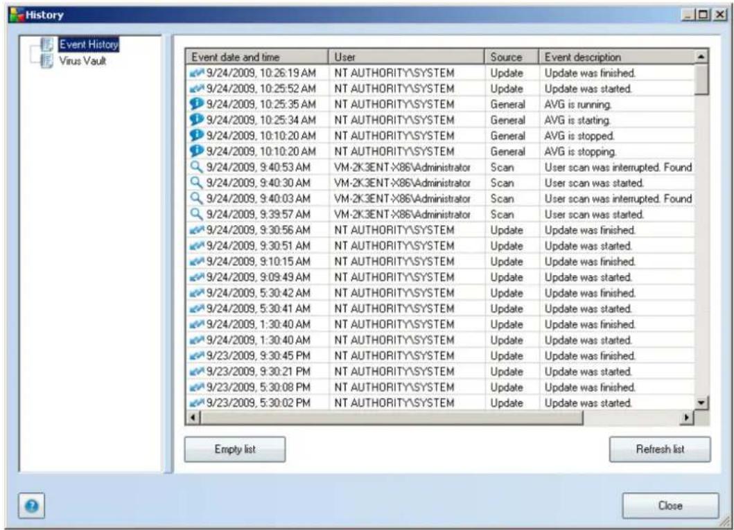 History Event History Virus Vault Event date and time User Source Event description 9/24/2009, 10:26:19 AM NT AUTHORITY\SYSTEM Update Update was finished. 9/24/2009, 10:25:52 AM NT AUTHORITY\SYSTEM Update Update was started. 9/24/2009, 10:25:35 AM NT AUTHORITY\SYSTEM General AVG is running. 9/24/2009, 10:25:34 AM NT AUTHORITY\SYSTEM General AVG is starting. 9/24/2009, 10:10:20 AM NT AUTHORITY\SYSTEM General AVG is stopped. 9/24/2009, 10:10:20 AM NT AUTHORITY\SYSTEM General AVG is stopping. 9/24/2009, 9:40:53 AM VM-2K3ENT-X86\Administrator Scan User scan was interrupted. Found 9/24/2009, 9:40:30 AM VM-2K3ENT-X86\Administrator Scan User scan was started. 9/24/2009, 9:40:03 AM VM-2K3ENT-X86\Administrator Scan User scan was interrupted. Found 9/24/2009, 9:39:57 AM VM-2K3ENT-X86\Administrator Scan User scan was started. 9/24/2009, 9:30:56 AM NT AUTHORITY\SYSTEM Update Update was finished. 9/24/2009, 9:30:51 AM NT AUTHORITY\SYSTEM Update Update was started. 9/24/2009, 9:10:15 AM NT AUTHORITY\SYSTEM Update Update was finished. 9/24/2009, 9:09:49 AM NT AUTHORITY\SYSTEM Update Update was started. 9/24/2009, 5:30:42 AM NT AUTHORITY\SYSTEM Update Update was finished. 9/24/2009, 5:30:41 AM NT AUTHORITY\SYSTEM Update Update was started. 9/24/2009, 1:30:40 AM NT AUTHORITY\SYSTEM Update Update was finished. 9/24/2009, 1:30:40 AM NT AUTHORITY\SYSTEM Update Update was started. 9/23/2009, 9:30:45 PM NT AUTHORITY\SYSTEM Update Update was finished. 9/23/2009, 9:30:21 PM NT AUTHORITY\SYSTEM Update Update was started. 9/23/2009, 5:30:08 PM NT AUTHORITY\SYSTEM Update Update was finished. 9/23/2009, 5:30:02 PM NT AUTHORITY\SYSTEM Update Update was started. Empty list Refresh list Close