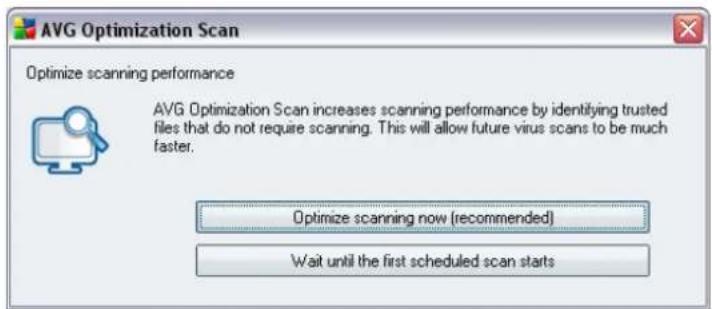 AVG Optimization Scan Optimize scanning performance AVG Optimization Scan increases scanning performance by identifying trusted files that do not require scanning. This will allow future virus scans to be much faster. Optimize scanning now (recommended) Wait until the first scheduled scan starts