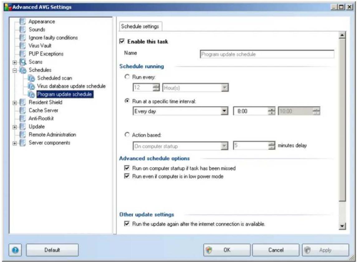 Advanced AVG Settings Appearance Sounds Ignore faulty conditions Virus Vault PUP Exceptions Scans Schedules Scheduled scan Virus database update schedule Program update schedule Resident Shield Cache Server Anti-Rootkit Update Remote Administration Server components Schedule settings Enable this task Name Program update schedule Schedule running Run every: 12 Hour(s) Run at a specific time interval: Every day 8:00 10:00 Action based: On computer startup 5 minutes delay Advanced schedule options Run on computer startup if task has been missed Run even if computer is in low power mode Other update settings Run the update again after the internet connection is available. Default OK Cancel Apply