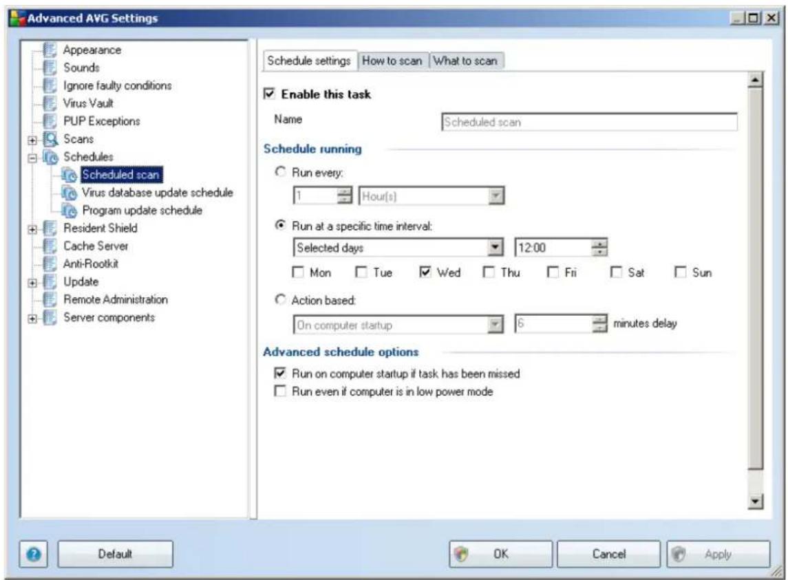 Advanced AVG Settings Appearance Sounds Ignore faulty conditions Virus Vault PUP Exceptions Scans Schedules Scheduled scan Virus database update schedule Program update schedule Resident Shield Cache Server Anti-Rootkit Update Remote Administration Server components Schedule settings How to scan What to scan Enable this task Name Scheduled scan Schedule running Run every: 1 Hour(s) Run at a specific time interval: Selected days 12:00 Mon Tue Wed Thu Fri Sat Sun Action based: On computer startup 6(minutes delay) Advanced schedule options Run on computer startup if task has been missed Run even if computer is in low power mode Default OK Cancel Apply