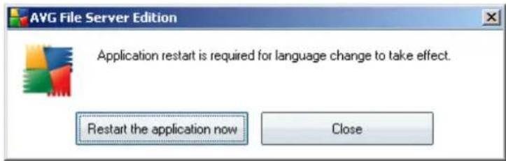AVG File Server Edition Application restart is required for language change to take effect. Restart the application now Close