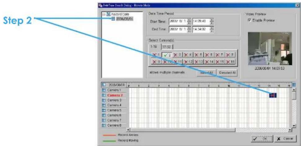Data Time Search Using - Record Mode Record Date 2006/08/01 Date Time Period Start Time: 2005/ 8/ 1 14:39:40 End Time: 2005/ 8/ 1 14:34:02 Select Camera(s) 1-18 17:32 X 1 ✓ 2 X 3 X 4 X 5 X 6 X 7 X 8 X 9 X 10 X 11 X 12 X 13 X 14 X 15 X 16 allows multiple channels Select All Select All Video Preview E…
