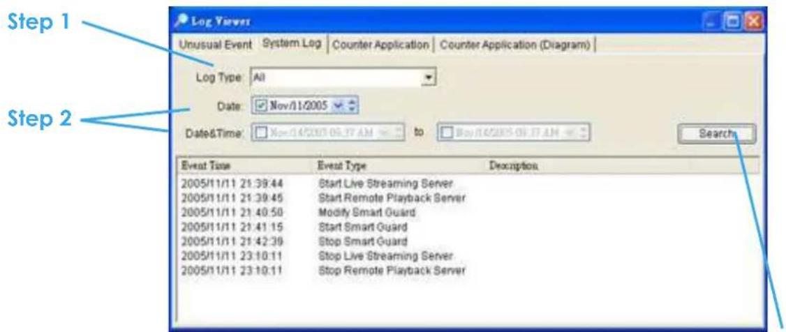 Log Server Unusual Event System Log Counter Application Counter Application (Diagram) Log Type: All Date: Nov/11/2005 Date&Time: Nov/14/2005 09:37 AM to Box/14/2005 09:37 AM Search Step 1 Step 2 Event Time Event Type Description 2005/11/11 21:39:44 Start Live Streaming Server 2005/11/11 21:39:45 Sta…