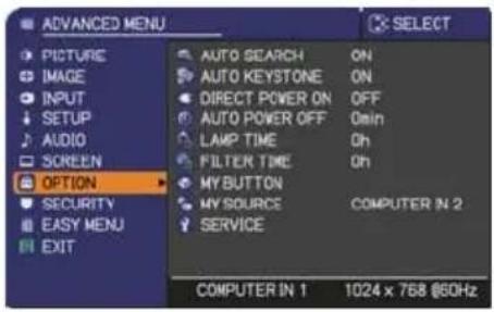 ADVANCED MENU SELECT PICTURE IMAGE INPUT SETUP AUDIO SCREEN OPTION SECURITY EASY MENU EXIT AUTO SEARCH ON AUTO KEYSTONE ON DIRECT POWER ON OFF AUTO POWER OFF On LAMP TIME Oh FILTER TIME Oh MY BUTTON MY SOURCE COMPUTER IN 2 SERVICE COMPUTER IN 1 1024 x 768 @60Hz