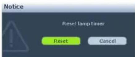 Notice Reset lamp timer Reset Cancel