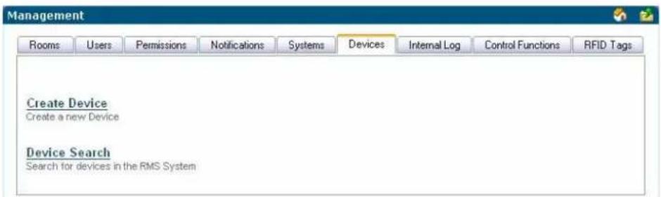 Management Rooms Users Permissions Notifications Systems Devices Internal Log Control Functions RFID Tags Create Device Create a new Device Device Search Search for devices in the RMS System