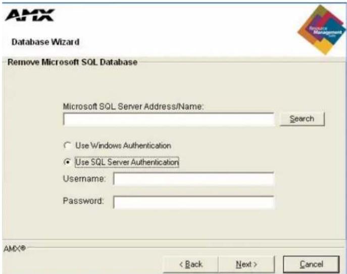 AMX Database Wizard Remove Microsoft SQL Database Microsoft SQL Server Address/Name: Search Use Windows Authentication Use SQL Server Authentication Username: Password: AMX® < Back Next > Cancel