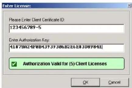 Enter License: Please Enter Client Certificate ID: 123456789-5 Enter Authorization Key: 41878R24F0B43939306B2E6E83D8984E ✓ Authorization Valid for (5) Client Licenses OK Cancel