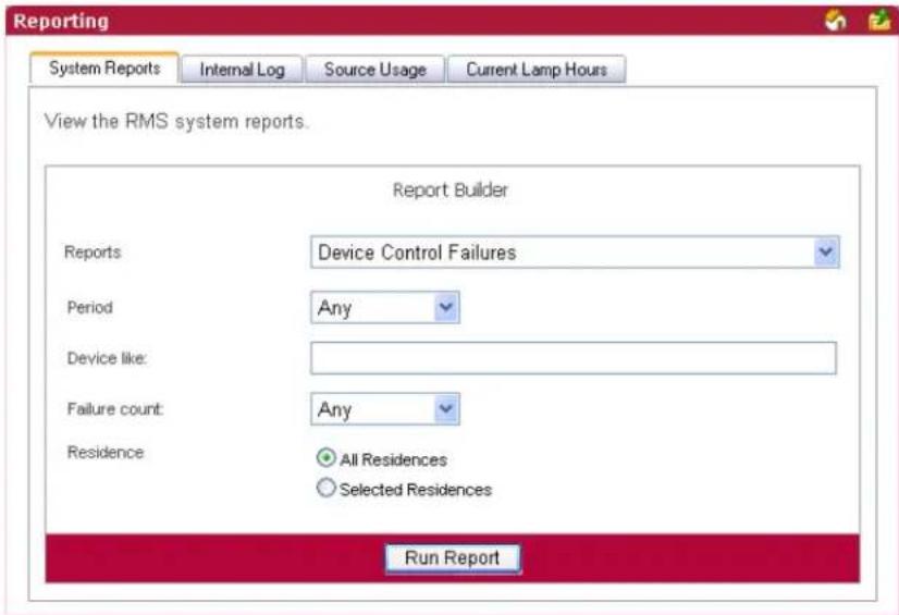 Reporting System Reports Internal Log Source Usage Current Lamp Hours View the RMS system reports. Report Builder Reports Device Control Failures Period Any Device like: Failure count: Any Residence All Residences Selected Residences Run Report
