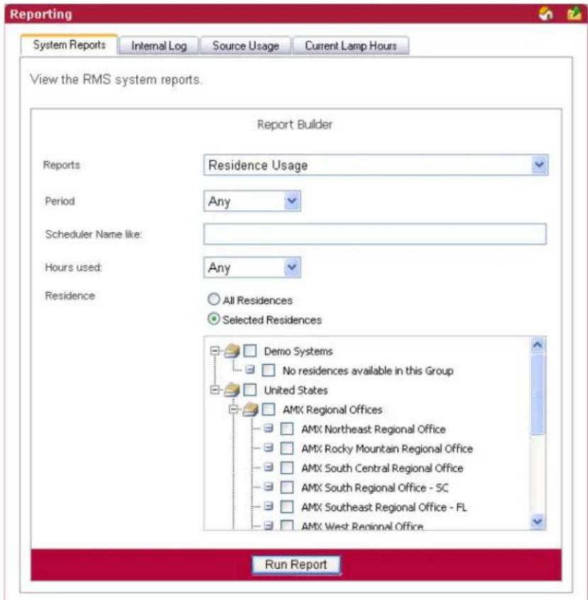 Reporting System Reports Internal Log Source Usage Current Lamp Hours View the RMS system reports. Report Builder Reports Residence Usage Period Any Scheduler Name like: Hours used: Any Residence All Residences Selected Residences Demo Systems No residences available in this Group United States AMX Regional Offices AMX Northeast Regional Office AMX Rocky Mountain Regional Office AMX South Central Regional Office AMX South Regional Office - SC AMX Southeast Regional Office - FL AMX West Regional Office Run Report