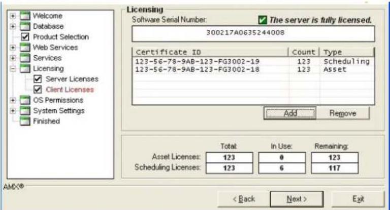 Welcome Database Product Selection Web Services Services Licensing Server Licenses Client Licenses OS Permissions System Settings Finished Licensing Software Serial Number: The server is fully licensed. 300217A0635244008 Certificate ID Count Type 123-56-78-9AB-123-FG3002-19 123 Scheduling 123-56-78-9AB-123-FG3002-18 123 Asset Add Remove Total: In Use: Remaining: Asset Licenses: 123 0 123 Scheduling Licenses: 123 6 117 < Back Next > Exit AMX®
