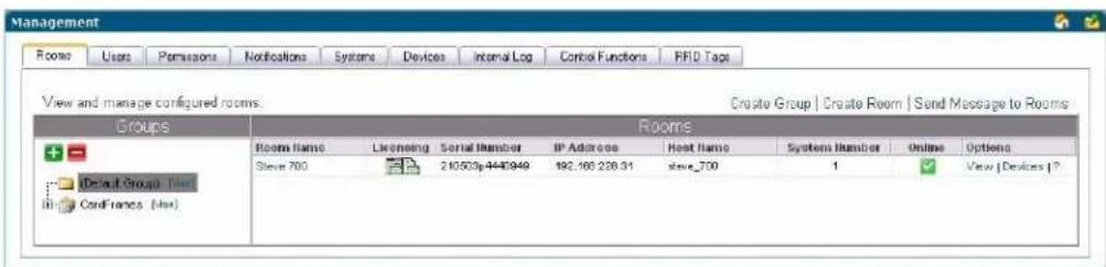 Management Rooms Users Permissions Notifications Systems Devices Internal Log Control Functions FFID Tape View and manage configured rooms. Create Group | Create Room | Send Message to Rooms Groups Rooms Room Name Licensing Serial Number IP Address Host Name System Number Online Options [Default Group] Type in ConFrames (In) Steve 700 210503p4440949 192.168 228.31 Steve_700 1 View | Devices | ? Rooms