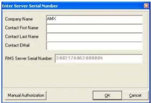 Enter Server Serial Number Company Name AMX Contact First Name Contact Last Name Contact EMail RMS Server Serial Number: 300217A062000004 Manual Authorization OK Cancel