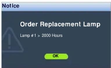 Notice Order Replacement Lamp Lamp #1 > 2000 Hours OK