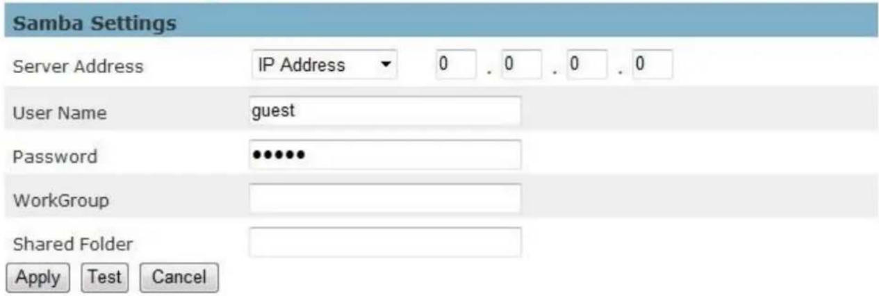 Samba Settings Server Address IP Address 0 . 0 . 0 . 0 User Name guest Password •••••• WorkGroup Shared Folder Apply Test Cancel