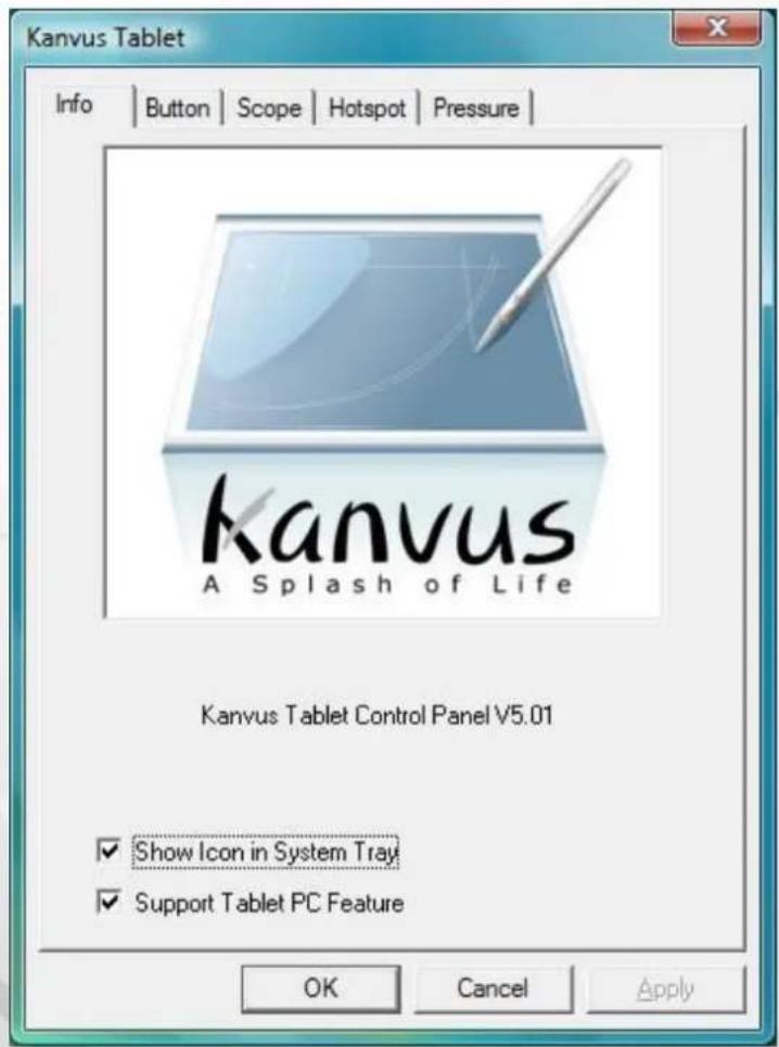 Kanvus Tablet Info | Button | Scope | Hotspot | Pressure | kanevus A Splash of Life Kanvus Tablet Control Panel V5.01 ✓ Show Icon in System Tray ✓ Support Tablet PC Feature OK Cancel Apply
