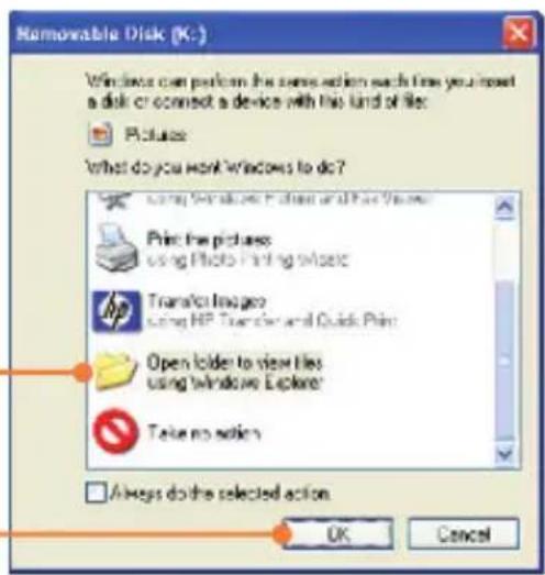Removable Disk (K:) Windows can perform the same action each time you insert a disk or connect a device with this kind of file. Pictures What do you want Windows to do? Save Windows to access and have Windows Print the pictures using Photo Printing software Transfer Images using HP Transfer and Quick Print Open folder to view files using Windows Explorer Take no actions Always do the selected action OK Cancel