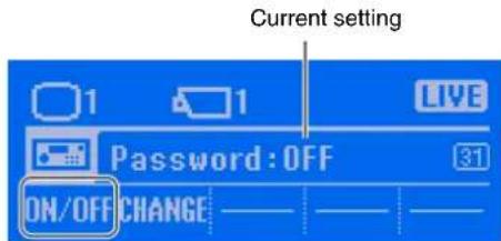 Current setting 1 1 LIVE Password:OFF 31 ON/OFF CHANGE