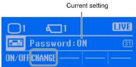 Current setting 1 1 LIVE Password: ON 31 ON/OFF CHANGE