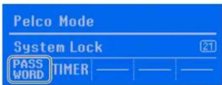 Pelco Mode System Lock 21 PASS WORD TIMER —— —— ——