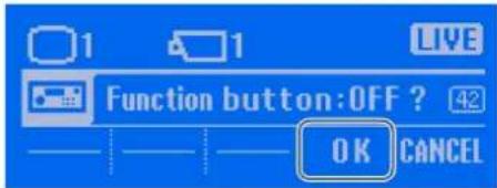 1 1 LIVE Function button:OFF ? OK CANCEL