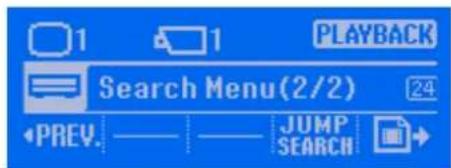 1 1 PLAYBACK Search Menu(2/2) PREV. JUMP SEARCH